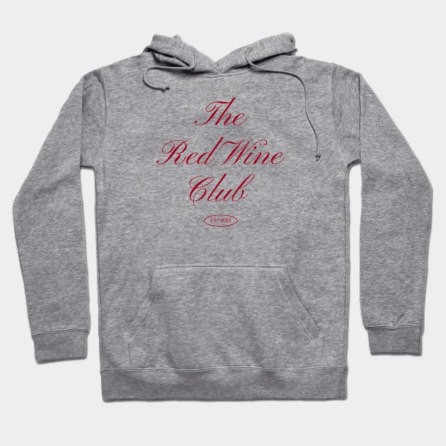 The Red Wine Club - Red Edition Hoodie by pelicanfly